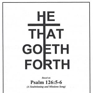 He That Goeth Forth